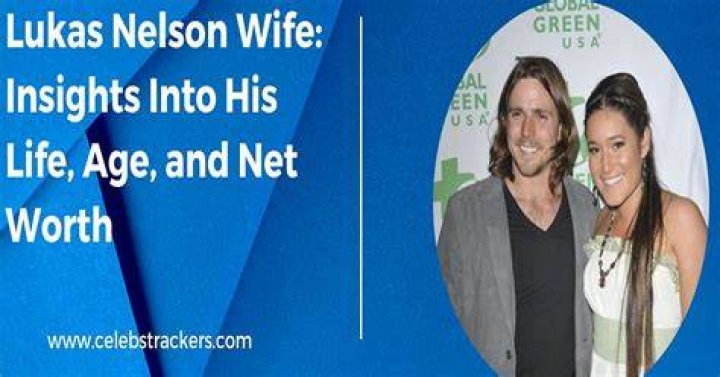 Lukas Nelson And His Wife Madison Cain: A Beautiful Partnership